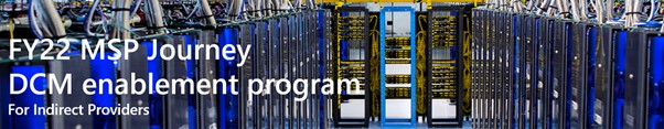 MSP Journey – DCM Enablement program encabezado